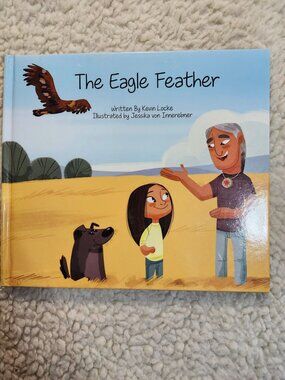 The Eagle Feather Kevin Locke Childrens Picture Book Hardcover 2019 Lakota